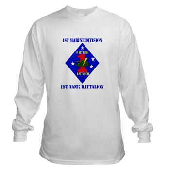 1TB1MD - A01 - 03 - 1st Tank Battalion - 1st Mar Div with Text - Long Sleeve T-Shirt